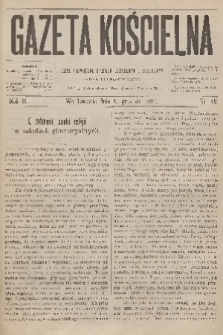 Gazeta Kościelna : pismo poświęcone sprawom kościelnym i społecznym : organ duchowieństwa. R.2, 1894, nr 49