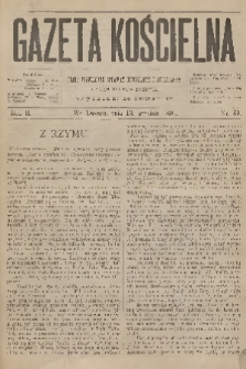Gazeta Kościelna : pismo poświęcone sprawom kościelnym i społecznym : organ duchowieństwa. R.2, 1894, nr 50