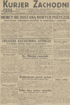Kurjer Zachodni Iskra : dziennik polityczny, gospodarczy i literacki. R.22, 1931, nr 190