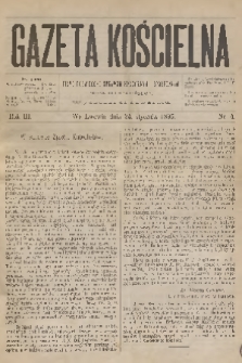 Gazeta Kościelna : pismo poświęcone sprawom kościelnym i społecznym : organ duchowieństwa. R.3, 1895, nr 4