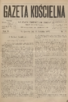 Gazeta Kościelna : pismo poświęcone sprawom kościelnym i społecznym : organ duchowieństwa. R.3, 1895, nr 15