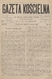 Gazeta Kościelna : pismo poświęcone sprawom kościelnym i społecznym : organ duchowieństwa. R.3, 1895, nr 26