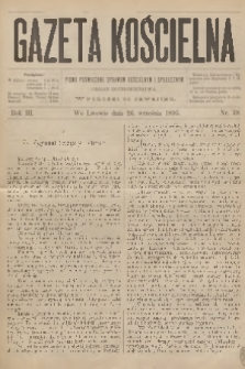 Gazeta Kościelna : pismo poświęcone sprawom kościelnym i społecznym : organ duchowieństwa. R.3, 1895, nr 39