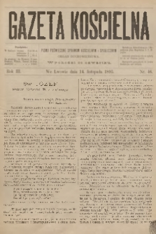 Gazeta Kościelna : pismo poświęcone sprawom kościelnym i społecznym : organ duchowieństwa. R.3, 1895, nr 46