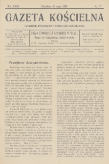 Gazeta Kościelna : tygodnik poświęcony sprawom kościelnym : organ stowarzyszeń kapłańskich w Polsce. R.32, 1925, nr 17