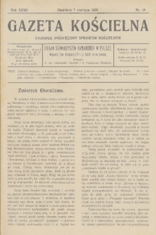 Gazeta Kościelna : tygodnik poświęcony sprawom kościelnym : organ stowarzyszeń kapłańskich w Polsce. R.32, 1925, nr 18