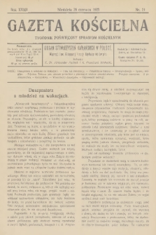 Gazeta Kościelna : tygodnik poświęcony sprawom kościelnym : organ stowarzyszeń kapłańskich w Polsce. R.32, 1925, nr 21