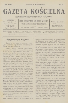 Gazeta Kościelna : tygodnik poświęcony sprawom kościelnym : organ stowarzyszeń kapłańskich w Polsce. R.32, 1925, nr 29