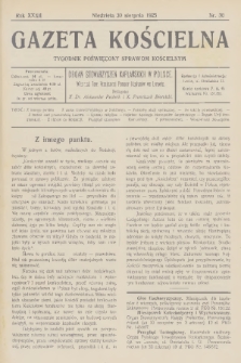 Gazeta Kościelna : tygodnik poświęcony sprawom kościelnym : organ stowarzyszeń kapłańskich w Polsce. R.32, 1925, nr 30