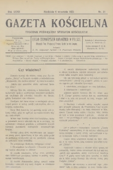 Gazeta Kościelna : tygodnik poświęcony sprawom kościelnym : organ stowarzyszeń kapłańskich w Polsce. R.32, 1925, nr 31