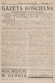 Gazeta Kościelna : tygodnik poświęcony sprawom kościelnym : organ stowarzyszeń kapłańskich w Polsce. R.40, 1933, nr 44 + wkładka