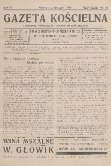 Gazeta Kościelna : tygodnik poświęcony sprawom kościelnym : organ stowarzyszeń kapłańskich w Polsce. R.40, 1933, nr 45 + wkładka