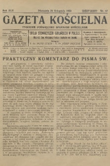 Gazeta Kościelna : tygodnik poświęcony sprawom kościelnym : organ stowarzyszeń kapłańskich w Polsce. R.42, 1935, nr 47