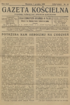 Gazeta Kościelna : tygodnik poświęcony sprawom kościelnym : organ stowarzyszeń kapłańskich w Polsce. R.42, 1935, nr 48