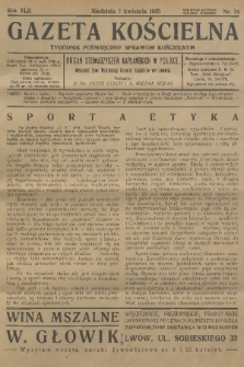 Gazeta Kościelna : tygodnik poświęcony sprawom kościelnym : organ stowarzyszeń kapłańskich w Polsce. R.42, 1935, nr 14
