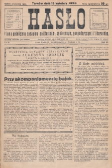 Hasło : pismo poświęcone sprawom politycznym, społecznym, gospodarczym i literackim. R.3, 1928, nr 16