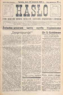 Hasło : pismo poświęcone sprawom politycznym, społecznym, gospodarczym i literackim. R.7, 1932, nr 17