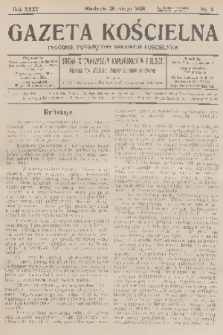 Gazeta Kościelna : tygodnik poświęcony sprawom kościelnym : organ stowarzyszeń kapłańskich w Polsce. R.35, 1928, nr 9
