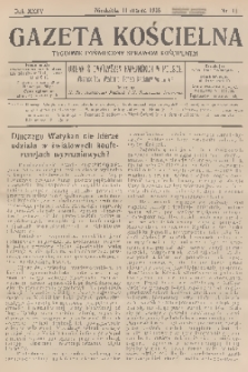 Gazeta Kościelna : tygodnik poświęcony sprawom kościelnym : organ stowarzyszeń kapłańskich w Polsce. R.35, 1928, nr 11