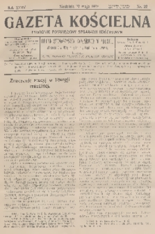 Gazeta Kościelna : tygodnik poświęcony sprawom kościelnym : organ stowarzyszeń kapłańskich w Polsce. R.35, 1928, nr 22