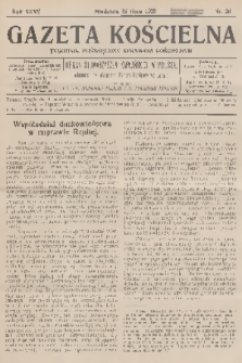 Gazeta Kościelna : tygodnik poświęcony sprawom kościelnym : organ stowarzyszeń kapłańskich w Polsce. R.35, 1928, nr 29
