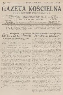 Gazeta Kościelna : tygodnik poświęcony sprawom kościelnym : organ stowarzyszeń kapłańskich w Polsce. R.35, 1928, nr 30