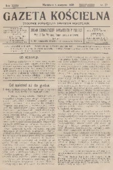 Gazeta Kościelna : tygodnik poświęcony sprawom kościelnym : organ stowarzyszeń kapłańskich w Polsce. R.35, 1928, nr 32