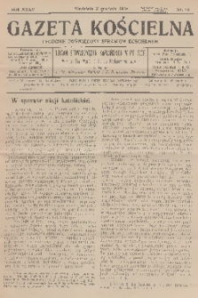 Gazeta Kościelna : tygodnik poświęcony sprawom kościelnym : organ stowarzyszeń kapłańskich w Polsce. R.35, 1928, nr 49
