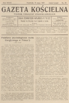 Gazeta Kościelna : tygodnik poświęcony sprawom kościelnym : organ stowarzyszeń kapłańskich w Polsce. R.36, 1929, nr 20