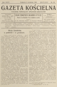 Gazeta Kościelna : tygodnik poświęcony sprawom kościelnym : organ stowarzyszeń kapłańskich w Polsce. R.36, 1929, nr 36
