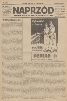 Naprzód : organ Polskiej Partji Socjalistycznej. 1929, nr 134