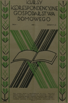 Kursy Korespondencyjne Gospodarstwa Domowego. R.1, 1931, Zeszyt 21