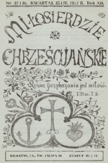 Miłosierdzie Chrześcijańskie. R.12, 1917, nr 37