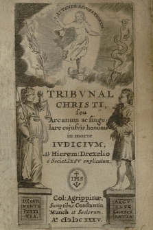 Tribvnal Christi, seu Arcanum ac singulare cujusvis hominis in morte Ivdicivm