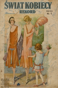 Rekord Świat Kobiecy : czasopismo poświęcone modzie i sprawom kobiecym. R.6, 1926, nr 1 + wkładka