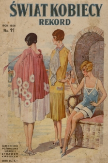Rekord Świat Kobiecy : czasopismo poświęcone modzie i sprawom kobiecym. R.6, 1926, nr 11 + wkładka
