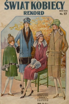 Rekord Świat Kobiecy : czasopismo poświęcone modzie i sprawom kobiecym. R.6, 1926, nr 17 + wkładka