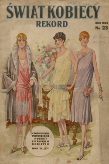 Rekord Świat Kobiecy : czasopismo poświęcone modzie i sprawom kobiecym. R.6, 1926, nr 23 + wkładka