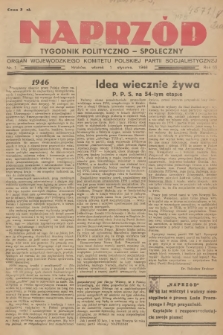 Naprzód : tygodnik polityczno-społeczny : organ Wojewódzkiego Komitetu Polskiej Partii Socjalistycznej. 1946, nr 1