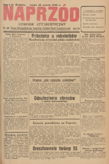 Naprzód : dziennik socjalistyczny : organ Wojewódzkiego Komitetu Polskiej Partii Socjalistycznej. 1946, nr 44