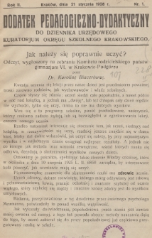 Dodatek Pedagogiczno-Dydaktyczny do Dziennika Urzędowego Kuratorjum Okręgu Szkolnego Krakowskiego. 1928, nr 1