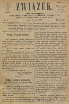 Związek : pismo dwutygodniowe : organ Związku stowarzyszeń zarobkowych i gospodarczych. R.9, 1882, nr 1