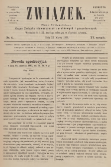 Związek : pismo dwutygodniowe : organ Związku stowarzyszeń zarobkowych i gospodarczych. R.15, 1888, nr 6