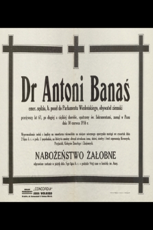 Dr Antoni Banaś emar. sędzia [...] zasnął w Panu dnia 30 czerwca 1936 r.