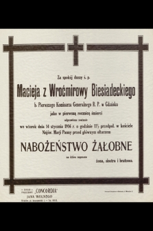 Za spokój duszy ś. p. Macieja z Wroćmirowy Biesiadeckiego [...] jako pierwszą rocznice śmierci odprawione zostanie we wtorek dnia 14 stycznia 1936 r. [...]