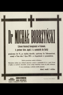 Dr Michał Bobrzyński [...] zasnął w Panu dnia 3 lipca 1935 r. w Łopuchowie w poznańskiem [...]