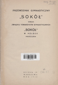 Przewodnik Gimnastyczny „Sokół” : organ Związku Towarzystw Gimnastycznych „Sokół” w Polsce. R.55 (1938), Spis treści