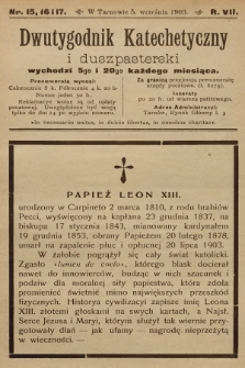 Dwutygodnik Katechetyczny i Duszpasterski. R.7, 1903, nr 15-16-17