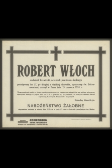 Robert Włoch czeladnik krawiecki, uczestnik powstania śląskiego [...], zasnął w Panu dnia 19 czerwca 1935 r.