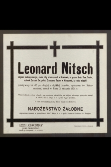Leonard Nitsch : inżynier budowy maszyn, [...] zasnął w Panu 31 stycznia 1934 r.